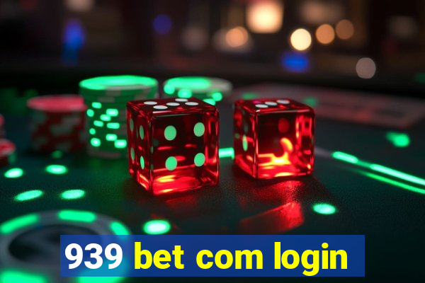 939 bet com login